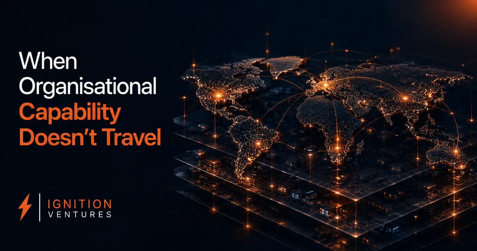 When Organisational Capability Doesn't Travel